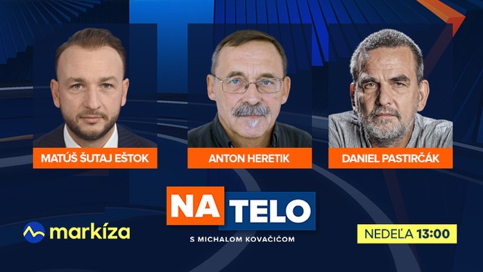 Hosťami Na telo budú minister vnútra M. Šutaj Eštok a psychológ profesor A. Heretik s teológom D. Pastirčákom