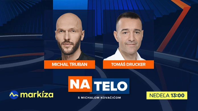 Hosťami relácie Na telo budú túto nedeľu Tomáš Drucker a Michal Truban