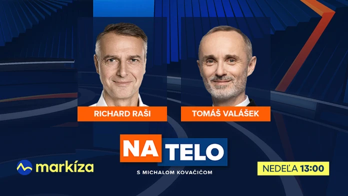 Hosťami relácie Na telo budú túto nedeľu Richard Raši a Tomáš Valášek