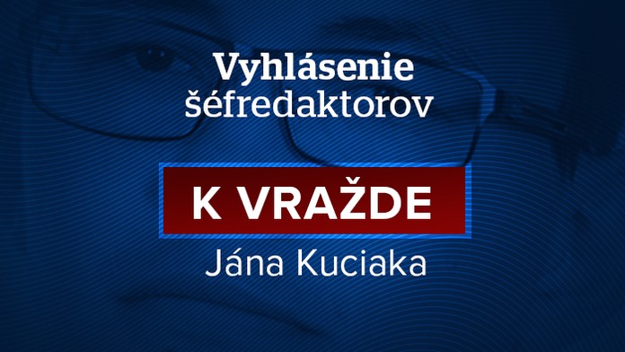 Vyhlásenie šéfredaktorov k vražde Jána Kuciaka.