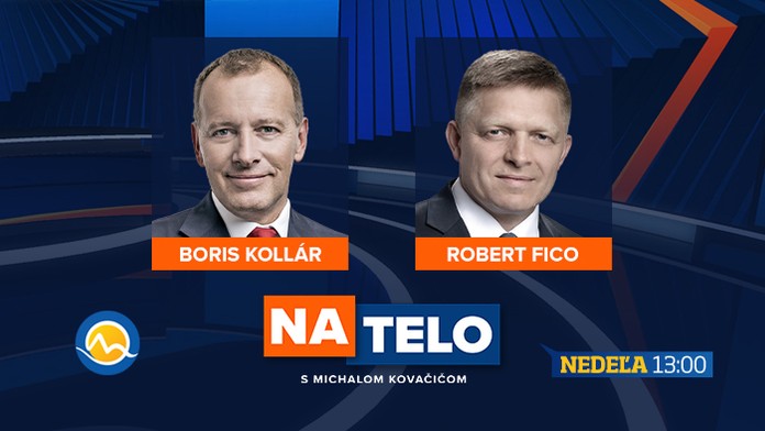 Hosťami diskusnej relácie Na telo budú Boris Kollár a Robert Fico