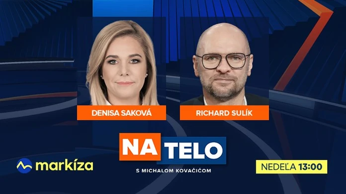 Hosťami relácie Na telo budú Denisa Saková (Hlas-SD) a Richard Sulík (SaS)
