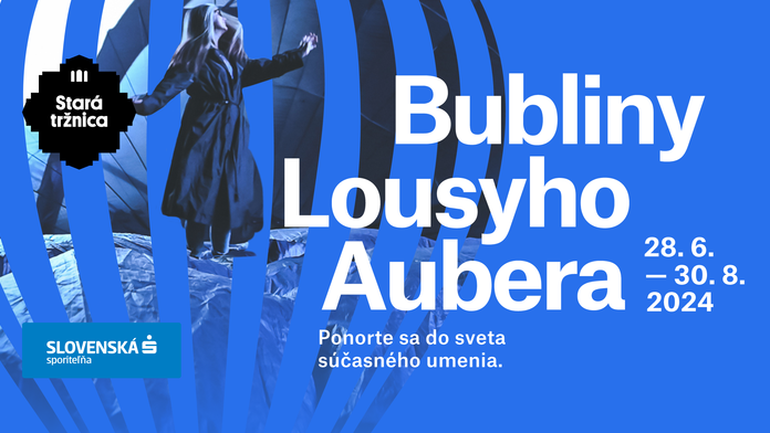 Bubliny Lousyho Aubera v Starej tržnici.