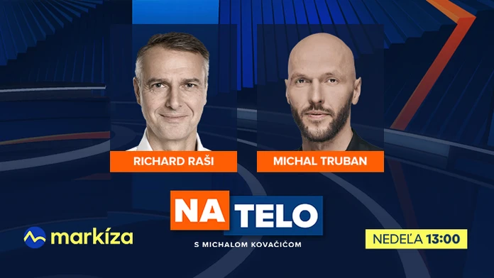 Hosťami relácie Na telo budú túto nedeľu Richard Raši a Michal Truban