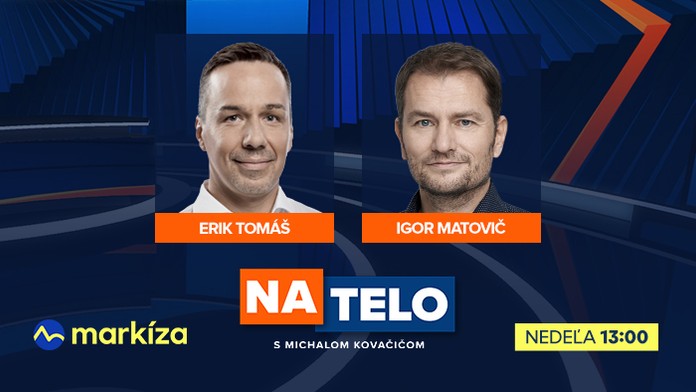 Hosťami nedeľného Na telo budú Igor Matovič a Erik Tomáš