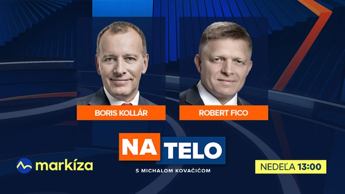 Hosťami nedeľného Na telo budú tentoraz Boris Kollár a Robert Fico