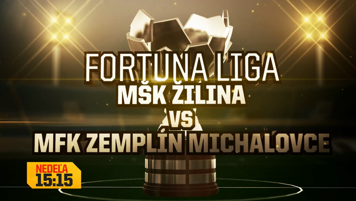 Dajto odvysiela zápas MŠK Žilina - MFK Zemplín Michalovce