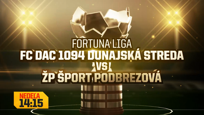 Dajto odvysiela zápas Dunajská Streda – Podbrezová 
