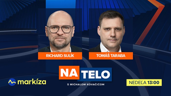 Hosťami relácie Na telo budú túto nedeľu Richard Sulík a Tomáš Taraba
