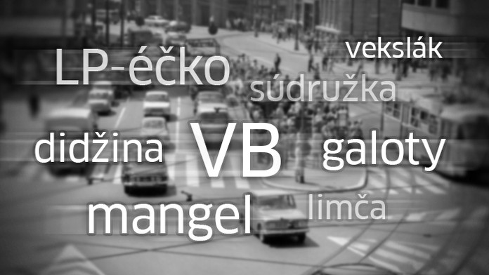 Slová, ktorá ste možno ani nepočuli, ale predsa existujú.