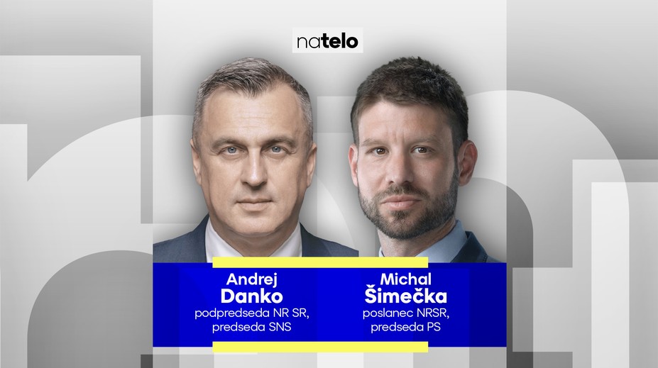 Hosťami relácie Na telo budú túto nedeľu Andrej Danko a Michal Šimečka
